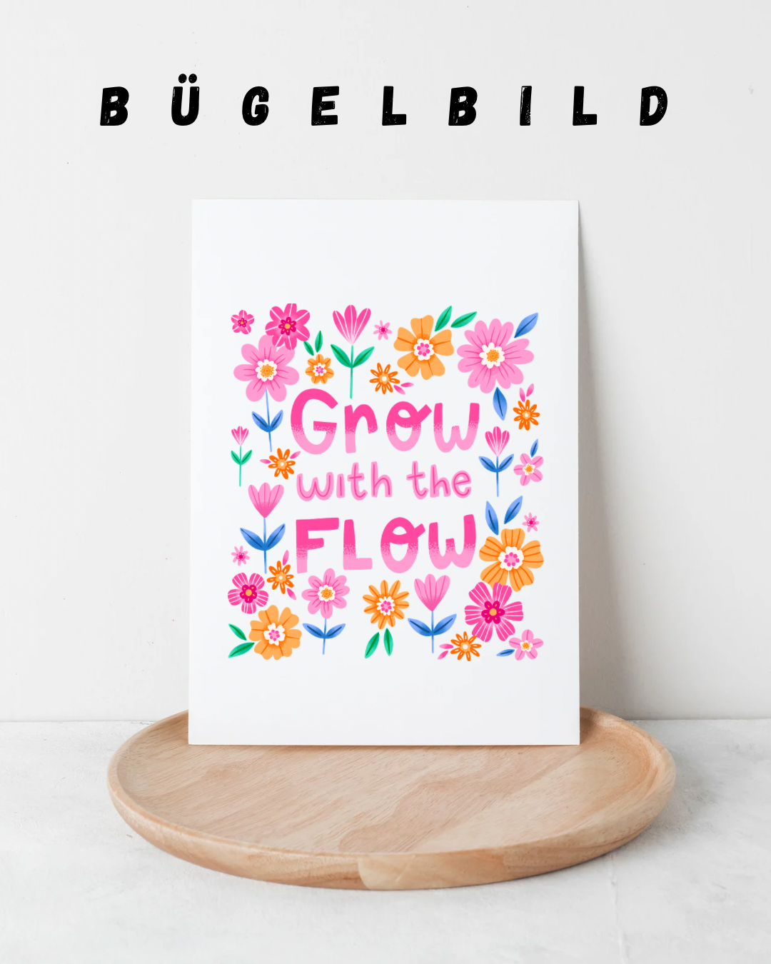 Bügelbild Grow With The Flow - Vorbestellung